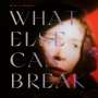 Mira Lu Kovacs: What Else Can Break, CD