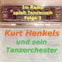 Kurt Henkels: Im Radio spielt Tanzmusik, CD