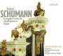 Robert Schumann: Sämtliche Werke für Pedalflügel oder Orgel, SACD