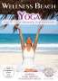 Wellness Beach: Yoga - Sanfte Yoga-Übungen zum Abnehmen, DVD