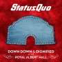 Status Quo: Down Down & Dignified At The Royal Albert Hall (180g), LP,LP
