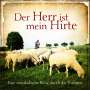 : Der Herr ist mein Hirte - Eine musikalische Reise durch die Psalmen, CD,CD