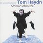Tom Haydn: Schmähschmelze, CD