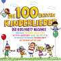 : Die 100 Besten Kinderlieder: Der Kids Party Megamix, CD,CD
