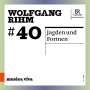 Wolfgang Rihm: Jagden und Formen, CD