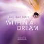 Dagobert Böhm: Within A Dream, CD