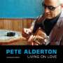 Pete Alderton: Living On Love (Remastered Edition), CD