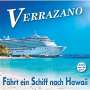 Verrazano: Fährt ein Schiff nach Hawaii, CD