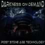 Darkness On Demand: Post Stone Age Technology, CD