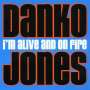 Danko Jones: I'm Alive And On Fire, LP