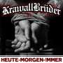 KrawallBrüder: Heute - Morgen - Für immer (Limited Edition) (Black Vinyl), LP,LP,LP