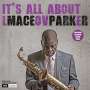Maceo Parker: It's All About Love (180g) (+ Bonustrack), LP
