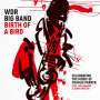 WDR Big Band Köln: Birth Of A Bird (180Gr.), LP