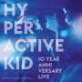 Hyperactive Kid: 10 Year Anniversary Live, LP