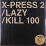 X-Press 2: Lazy / Kill 100 (Transparent Blue Vinyl), Single 12"