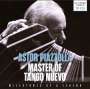 Astor Piazzolla (1921-1992): Master Of Tango Nuevo (Milestones Of A Legend), 10 CDs