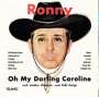 Ronny: Oh My Darling Caroline, LP