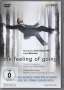 : Skanes Dansteater - the feeling of going, DVD