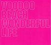 "VOODOO BEACH WONDERFUL LIFE" in großen weißen Buchstaben auf einem kräftigen pinken Hintergrund., LP