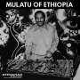 Mulatu Astatqé (geb. 1943): Mulatu Of Ethiopia (Special Edition/Opaque White C, 2 LPs