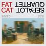 FAT CAT und SEPALOT QUARTET in großen Buchstaben. Darunter verschwommenes Bild von Musikern in einem Raum., LP