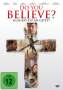Jonathan M. Gunn: Do You Believe?, DVD
