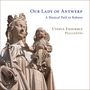 Text: "Our Lady of Antwerp: A Musical Path to Rubens. Utopia Ensemble Psallentes." Eine Statue der Madonna mit Kind., CD