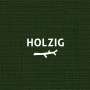 Holzig: Holzig (Limited Edition), CD