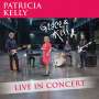 Patricia Kelly: Grace & Kelly: Live In Concert 2016, CD