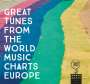 : Great Tunes From The World Music Charts Europe, CD,CD