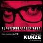 Heinz Rudolf Kunze: Auf frischer Tat ertappt. Das Jubiläum - Live, 2 CDs