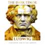 The Dark Tenor: Ludwig, CD