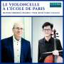 : Wen-Sinn Yang & Oliver Triendl - Le Violoncelle a L'Ecole de Paris, CD