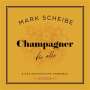 Mark Scheibe: Champagner Für Alle, CD