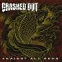 Crashed Out: Against All Odds, CD