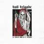 Bull Brigade: Il Fuoco Non Si E Spento (Limited Edition), LP