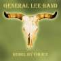 General Lee Band: Rebel By Choice, CD