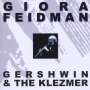 Giora Feidman (geb. 1936): Gershwin & The Klezmer, CD