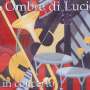 Ombre Di Luci: In Concerto, CD