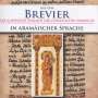 : Aus dem Brevier in aramäischer Sprache, CD