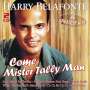 Harry Belafonte: Come Mister Tally Man: 46 Greatest Hits, 2 CDs