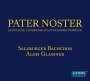 Pater Noster - Geistliche Chormusik aus fünf Jahrhunderten, CD