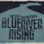 Michael Van Merwyk: Blue River Rising, CD