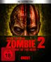 Der Text lautet: "4K ULTRA HD", "GEORGE A ROMERO'S ZOMBIE 2 DAY OF THE DEAD", "FSK ab 18", "UNCUT". Im Hintergrund ein Zombie-Gesicht.