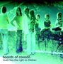 "boards of canada, music has the right to children." Mehrere Personen in einer verschwommenen, grünen Szenerie., CD