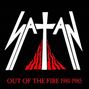 "SATAN" in weißer Schrift, ein Kreuz integriert. Darunter "OUT OF THE FIRE 1981-1985". Rote Flammen in der Mitte., 4 CDs