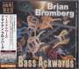 Brian Bromberg (geb. 1960): Bass Ackwards (SHM-CD), CD