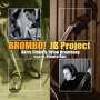 JB Project (Akira Jimbo & Brian Bromberg): Brombo! (SHM-CD), CD