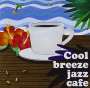 : Cool Breeze Jazz Cafe, CD