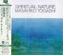 Masahiko Togashi (1940-2007): Spiritual Nature (UHQ-CD/MQA-CD), CD